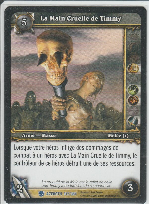 Carte World of Warcraft - Héros d'Azeroth - 317/361 - La Main Cruelle de TIMMY - VF